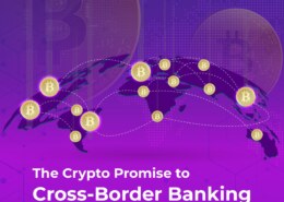 The Crypto Promise to Cross-Border Banking